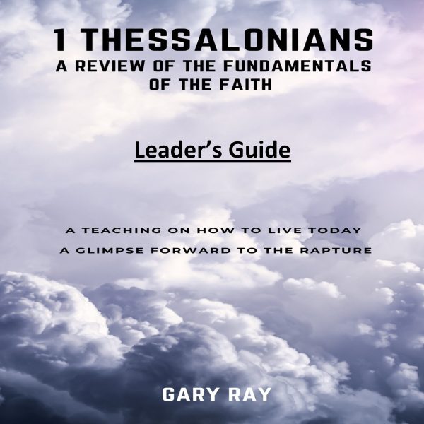 A Study in 1 Thessalonians: Leader's Guide