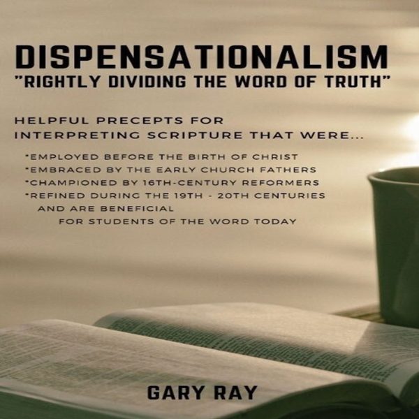 Dispensationalism: Interpreting Scripture