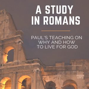 A Study in Romans